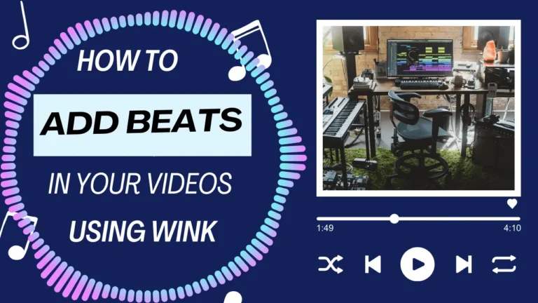 How To Add Beats in videos using wink